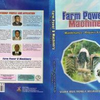 Farm Power and Machinery Authored by Segun R. Bello, Adegbulugbe T. A. & Odey S.O.